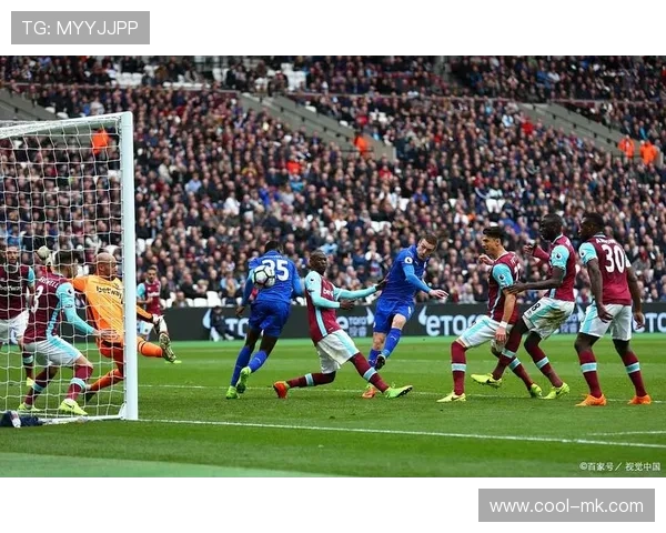 莱斯特城核心球员闪耀赛场，助力球队再进一步